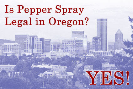 Oregon State Pepper Spray Laws, Rules & Legal Regulations